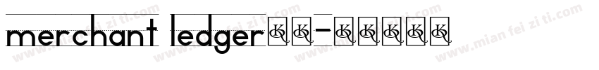 merchant ledger字体字体转换